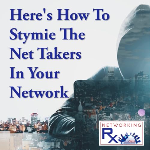 Here's How To Stymie The Net Takers In Your Network (EPS 887)