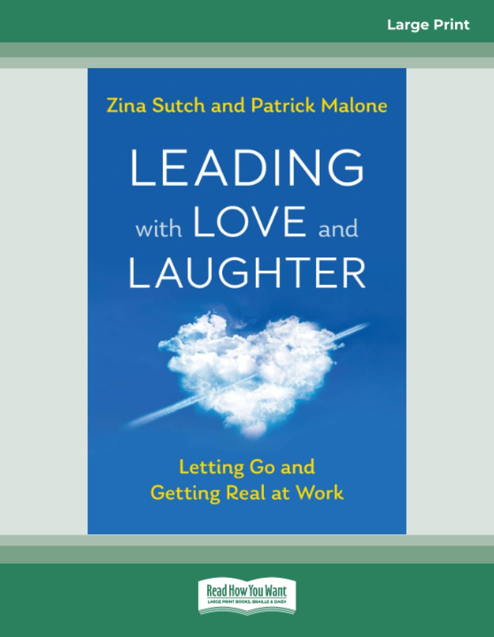 Leading with Love and Laughter: Letting Go and Getting Real at Work