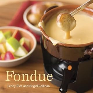 Fondue: [A Cookbook]