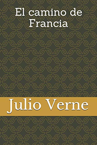25. El camino de Francia (1887)