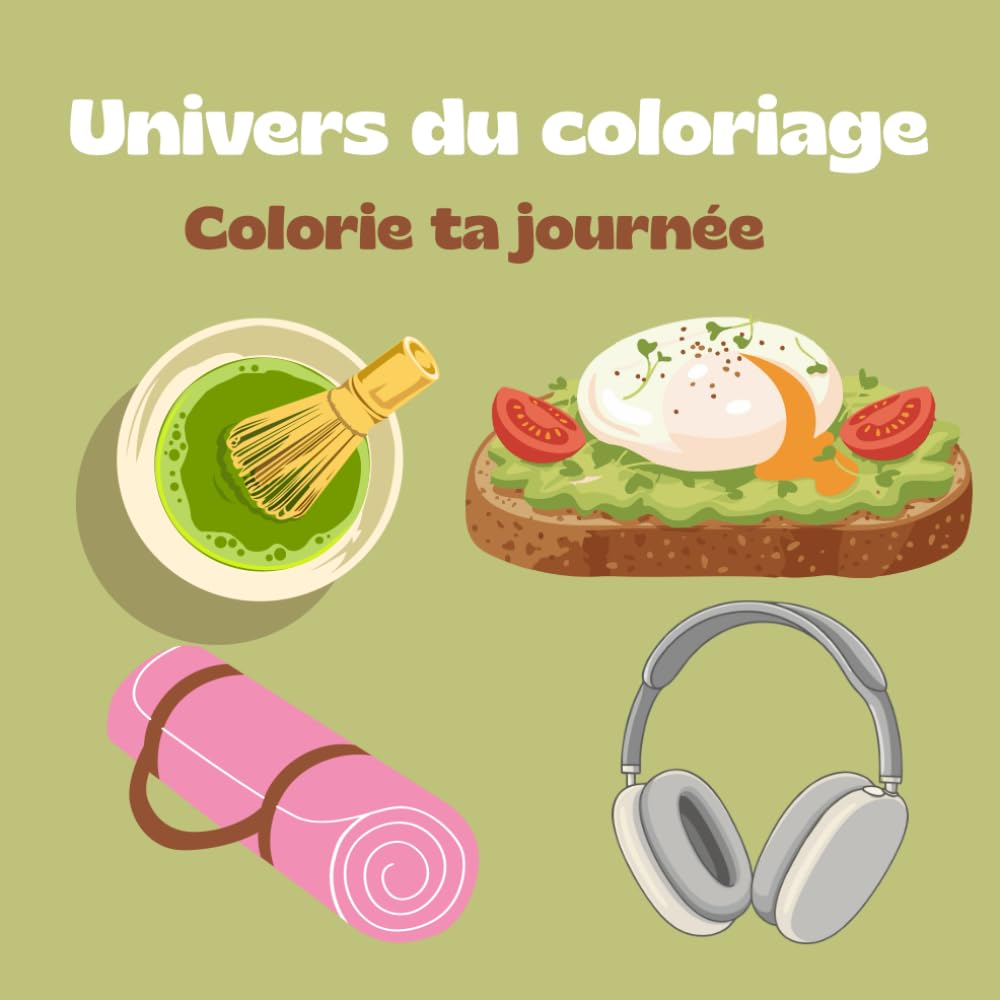 Univers à colorier: Colorie ta journée - Livre de coloriage pour adultes - Anti-stress et relaxant