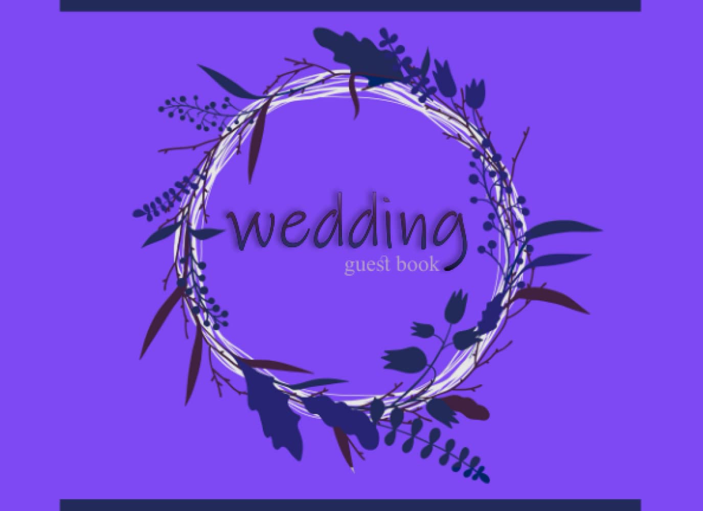 wedding guest book: 120 pages with a rustic feel that gives you feel good