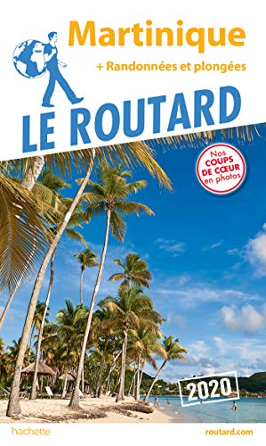 Guide du Routard Martinique 2020: + randos et plongées