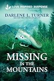 Missing in the Mountains: A Child Abduction Christian Romantic Suspense (National Park Protectors Book 4)