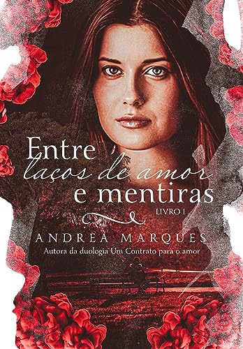 Entre Laços de Amor e Mentiras - Livro 1