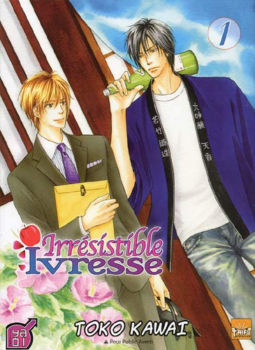 Irrésistible ivresse T01 (Yaoi)