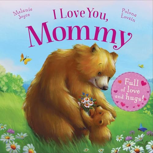Image of I Love You, Mommy: Full of love and hugs!
