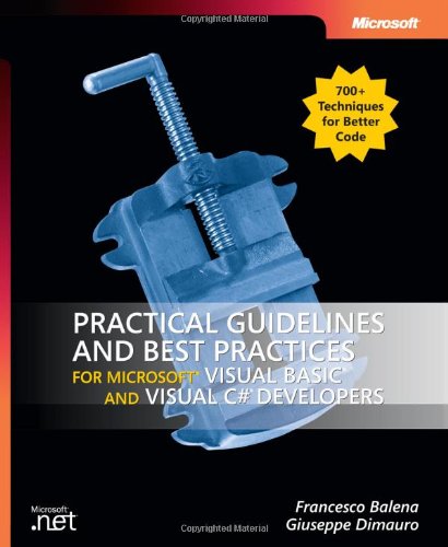 Practical Guidelines and Best Practices for Microsoft(r) Visual Basic(r) and Visual C#(r) Developers