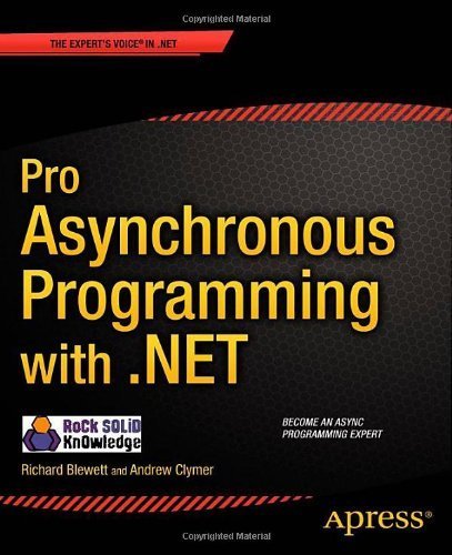 Pro Asynchronous Programming with .NET 1st (first) by Blewett, Richard, Clymer, Andrew (2013) Paperback