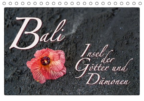 Bali Insel der Götter und Dämonen (Tischkalender 2014 DIN A5 quer): Bali, kleinste Insel im indonesischen Archipel (Tischkalender, 14 Seiten)
