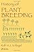 History of Plant Breeding
