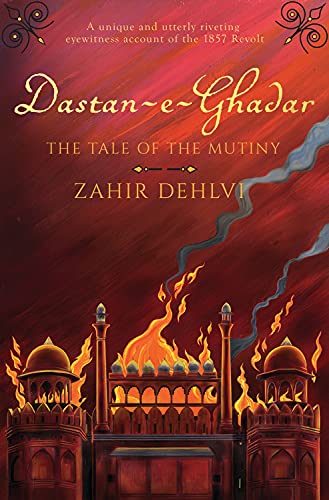 Dastan-e-ghadar: The Tale of the Mutiny
