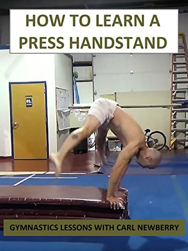 How to Learn a Press Handstand - Gymnastics Lessons with Carl Newberry