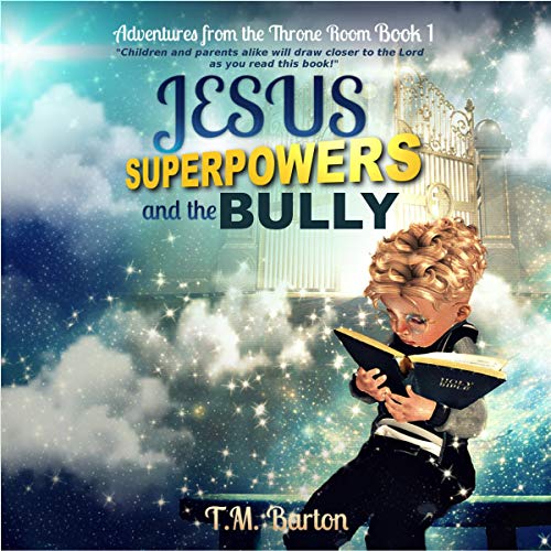 Jesus, Superpowers, and the Bully by T.M. Barton episode artwork