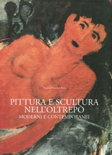 Pittura e scultura nell'Oltrepò. Moderni e contemporane