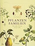 Pflanzenfamilien: Was jeder Gärtner wissen sollte - Ross Bayton, Simon Maughan