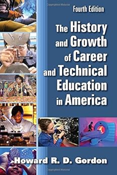 Paperback The History and Growth of Career and Technical Education in America Book
