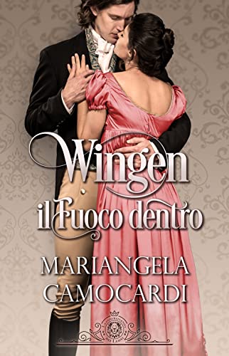 Mariangela Camocardi - La confraternita dei leoni vol. 07. Wingen Il fuoco dentro (2023)