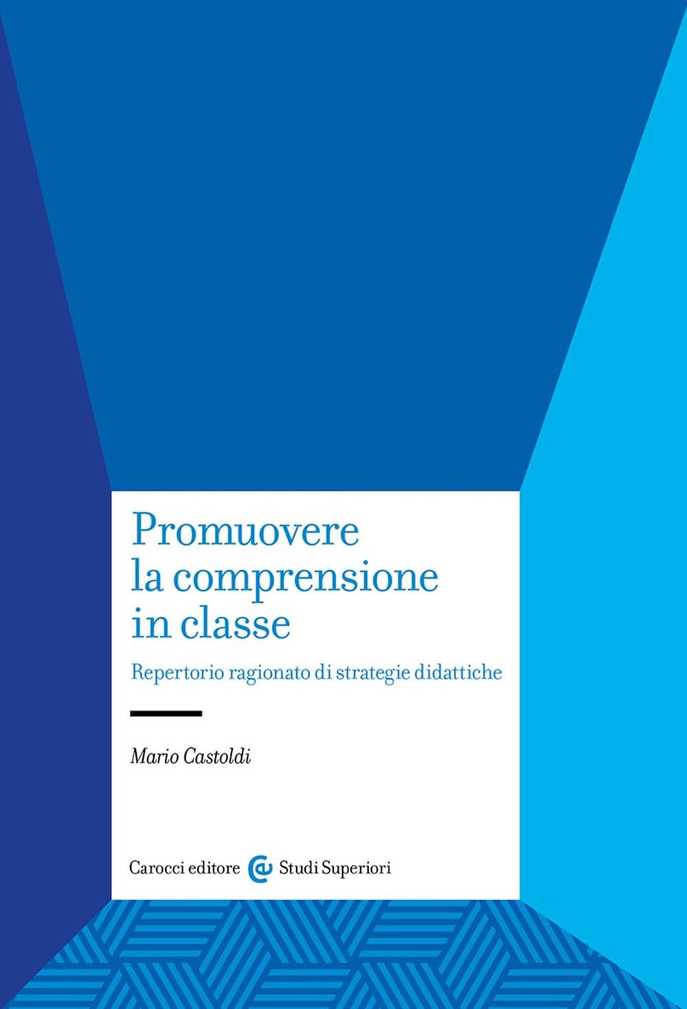 Promuovere La Comprensione In Classe. Repertorio Ragionato Di Strategie Didattiche - 4