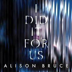 I Did It for Us Audiolibro Por Alison Bruce arte de portada