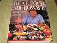 Real Food Microwave: 400 Recipes from Television's Microwave Master That Taste As If They Were Made the Old-Fashioned Way 0688091156 Book Cover