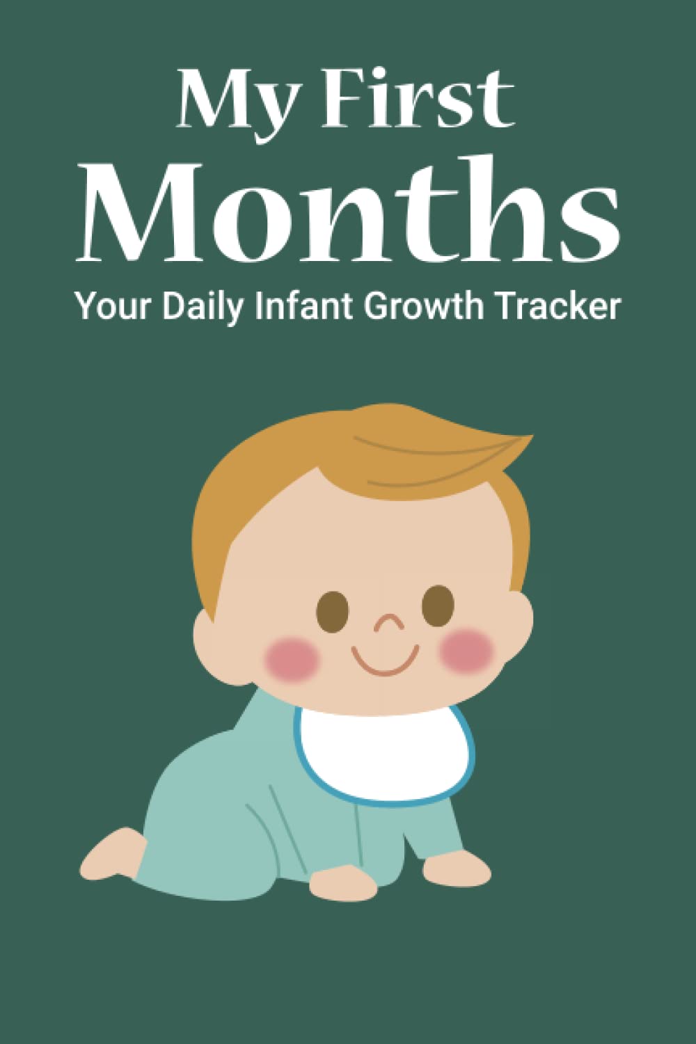 Buy My First Months Your Daily Infant Growth Tracker Baby Track