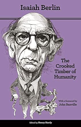 The Crooked Timber of Humanity – Chapters in the History of Ideas – 2nd Edition book cover