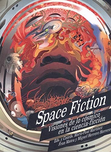 Space Fiction: Visiones de lo cósmico en la ciencia ficción
