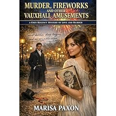 Murder, Fireworks and Other Vauxhall Amusements Audiobook By Marisa Paxon cover art