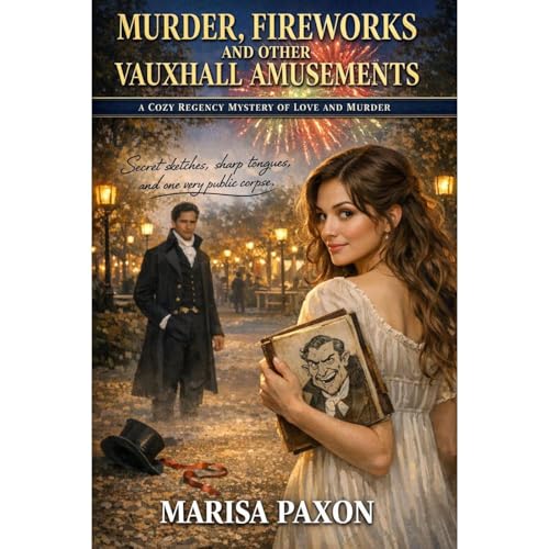 Murder, Fireworks and Other Vauxhall Amusements Audiobook By Marisa Paxon cover art