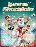 Sportarten Adventskalender: 24 sportliche Wortsuchen zu beliebten Sportarten – jeden Tag ein neues Rätsel für bewegungsfreudige Kinder!