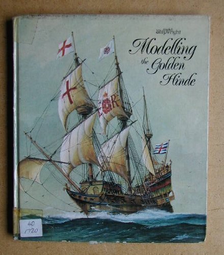 Modelling the Golden Hinde 0851770789 Book Cover