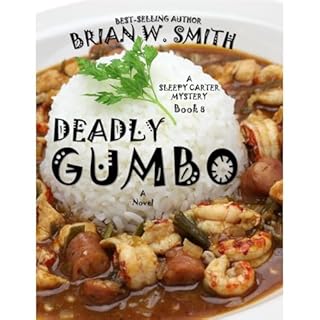 Deadly Gumbo (A Sleepy Carter Mystery - Book 8) Audiolibro Por Brian W Smith arte de portada