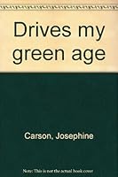 Drives my green age B0006AV16G Book Cover