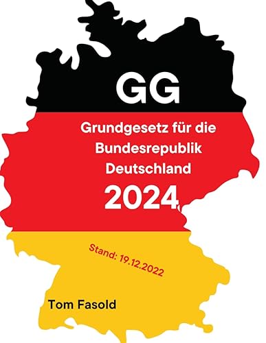 Grundgesetz für die Bundesrepublik Deutschland: Grundgesetz (GG) (Verordnungen/Gesetze)