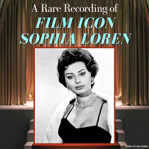 A Rare Recording of Film Icon Sophia Loren by Sophia Loren episode artwork