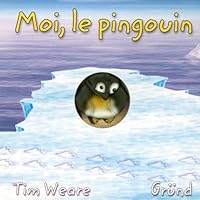 Moi, le pingouin (Livres-bain) 2700042522 Book Cover