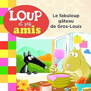 Couverture de Le fabuloup g&acirc;teau de Gros-Louis