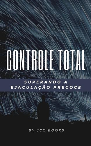 Controle Total: Superando a Ejaculação Precoce