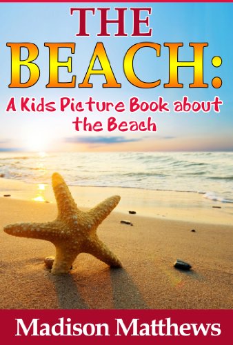 Children's Book About Beaches: A Kids Picture Book About Beaches With Photos and Fun Facts