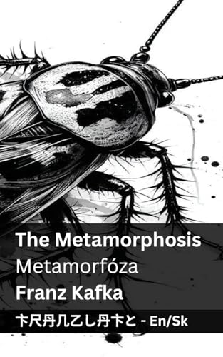 The Metamorphosis / Metamorfóza: Tranzlaty English Slovenčina (English Slovenčina) (Slovak Edition)