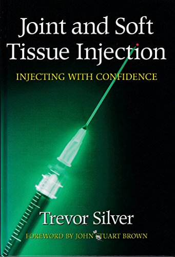 Joint and Soft Tissue Injection: Injecting with... 1857751434 Book Cover