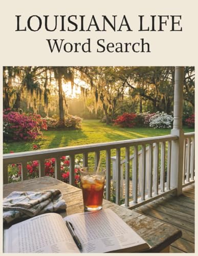 Louisiana Life Word Search: 100 Puzzles Celebrating Cajun Culture, Food, Festivals, and Southern Traditions — Plus Bonus Cajun French Word Searches