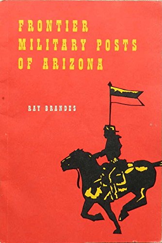 Frontier Military Posts of Arizona B000UCIE7O Book Cover