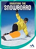 altezza tavola da snowboard  Inventing the Snowboard (The Spark of Invention) (English Edition)