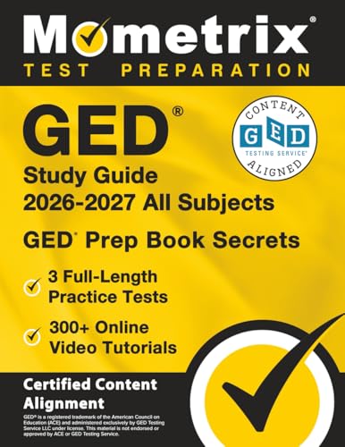 GED Study Guide All Subjects: Full-Length Practice Tests, Online Video Tutorials, GED Prep Book Secrets: [Certified Content Alignment]