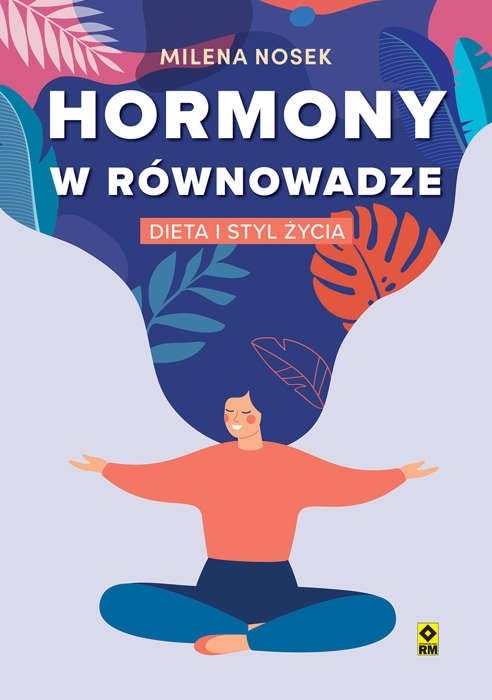 Hormony w równowadze: Dieta i styl życia