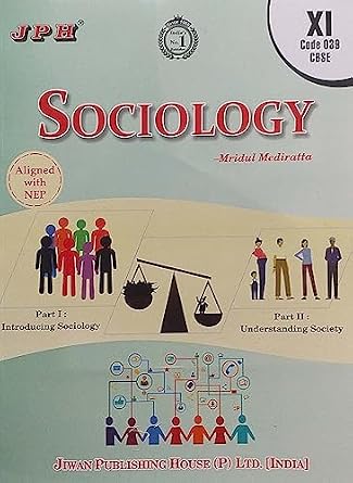 JPH Class 11 Sociology Guide (Introducing Sociology & Understanding ...