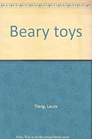 Beary toys 0880298758 Book Cover