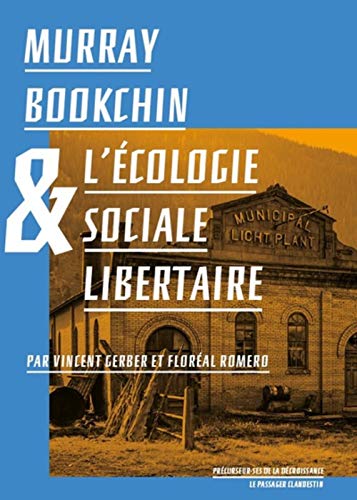Télécharger Murray Bookchin et l'écologie sociale libertaire Gratuit